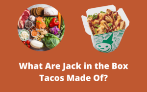 What Is Jack in the Box Tacos Made Of? - Foodsalternative
